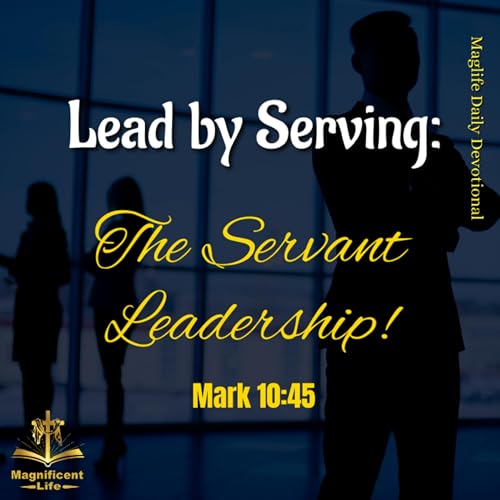 Lead by Serving: The Servant Leadership! by Unknown