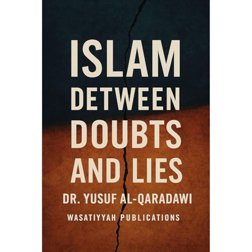 Islam Between Doubts and Lies