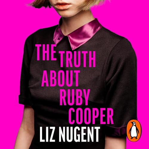 The Truth About Ruby Cooper by Liz Nugent