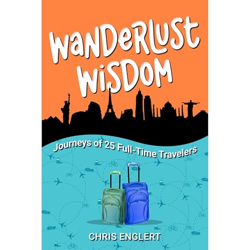 Wanderlust Wisdom by Chris Englert