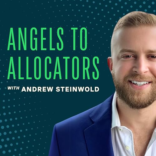 Angels to Allocators by Andrew Steinwold