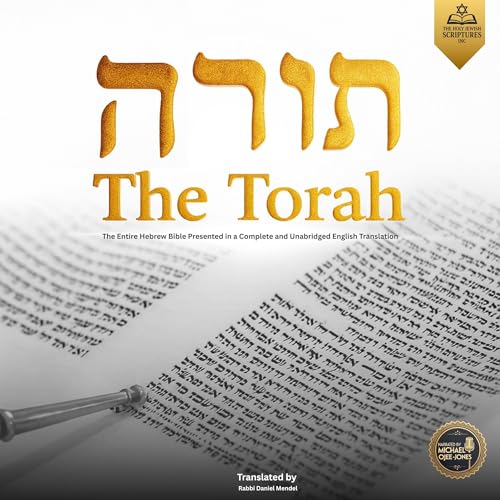 The Torah: The Entire Hebrew Bible Presented in a Complete and Unabridged English Translation