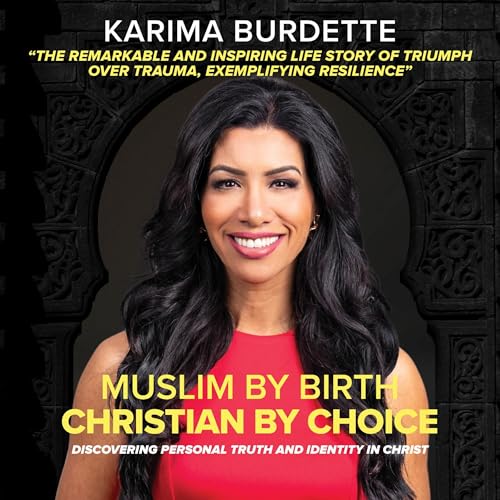 Muslim by Birth Christian by Choice