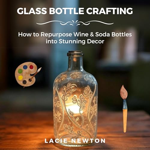 Glass Bottle Crafting