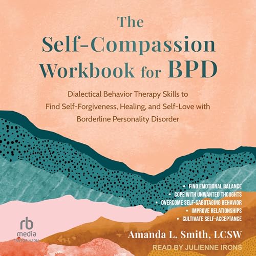 The Self-Compassion Workbook for BPD