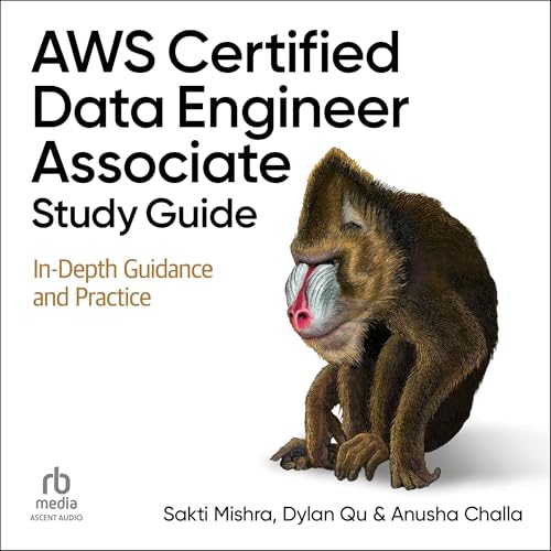 AWS Certified Data Engineer Associate Study Guide by Sakti Mishra