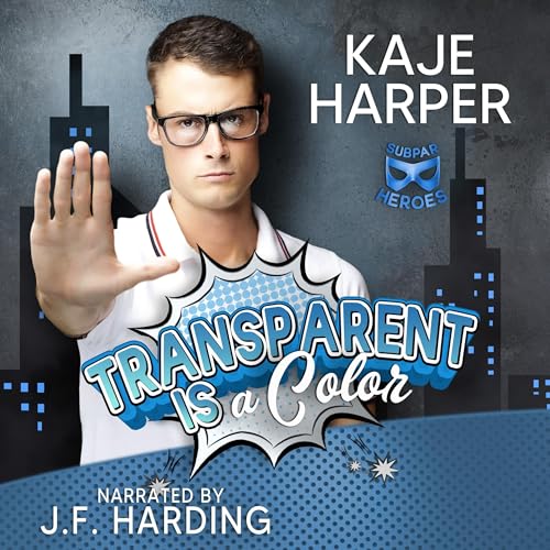 Transparent Is a Color by Kaje Harper