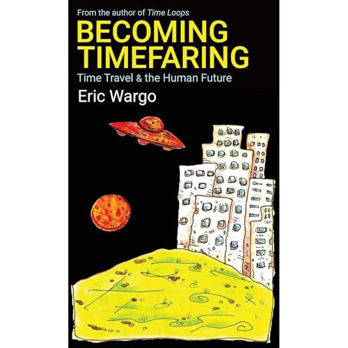 Becoming Timefaring by Eric Wargo