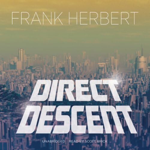 Direct Descent Audiobook by Frank Herbert by Unknown