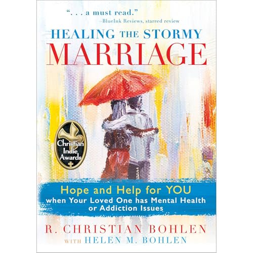Healing the Stormy Marriage by R. Christian Bohlen