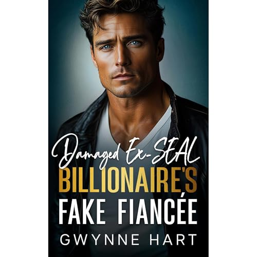Damaged Ex-SEAL Billionaire's Fake Fiancée