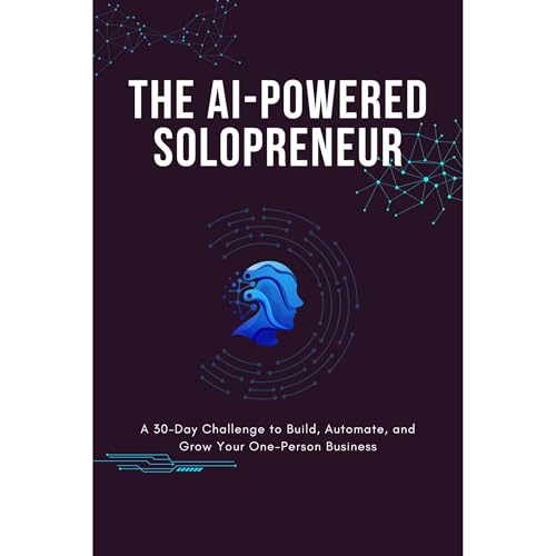 The AI-Powered Solopreneur