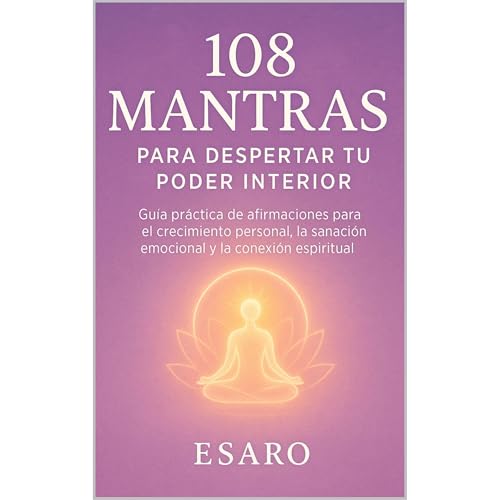 108 mantras para despertar tu poder interior by Esaro