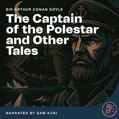 The Captain of the Polestar and Other Tales