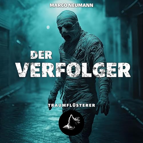 Traumflüsterer - Der Verfolger by Marco Neumann