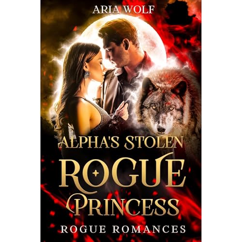 Alpha's Stolen Rogue Princess