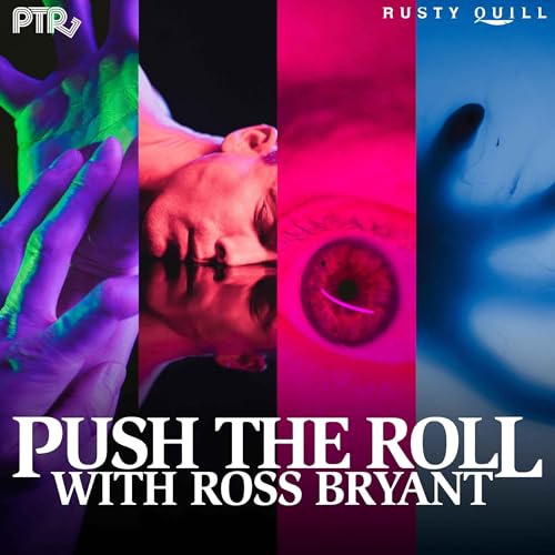 Push The Roll with Ross Bryant | Call of Cthulhu Improv TTRPG Podcast by Ross Bryant