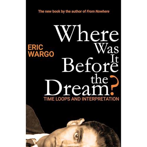 Where Was It Before the Dream?