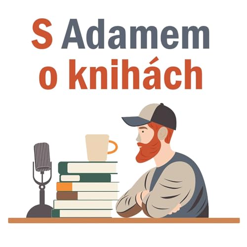 S Adamem o knihách by Adam Pýcha