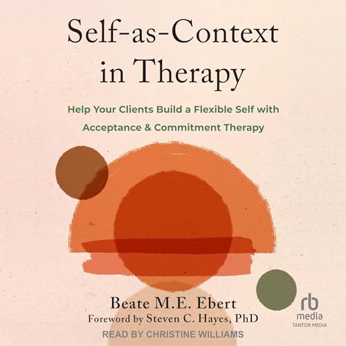 Self-as-Context in Therapy