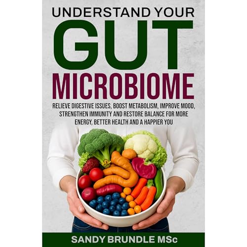 Understand Your Gut Microbiome by Sandy Brundle