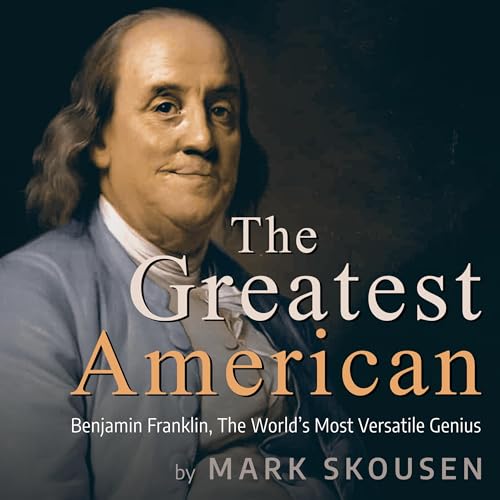 The Greatest American by Mark Skousen