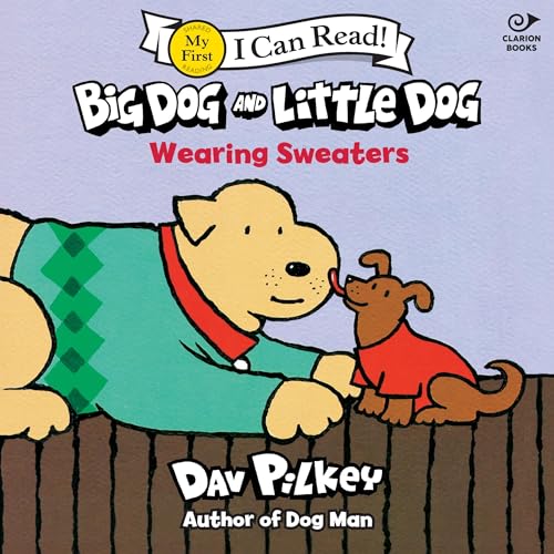 Big Dog and Little Dog Wearing Sweaters by Dav Pilkey