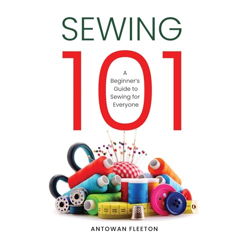 Sewing101 by Antowan Fleeton