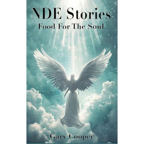 NDE Stories by Gary Cooper