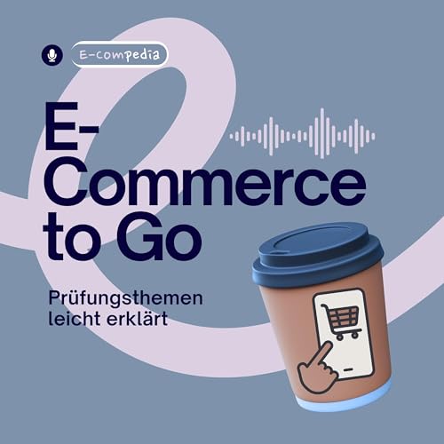 E-Compedia Talks – E-Commerce lernen, verstehen, gestalten by E-Compedia