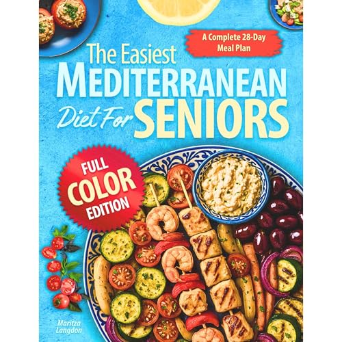 The Easiest Mediterranean Diet Cookbook for Seniors by Maritza Langdon