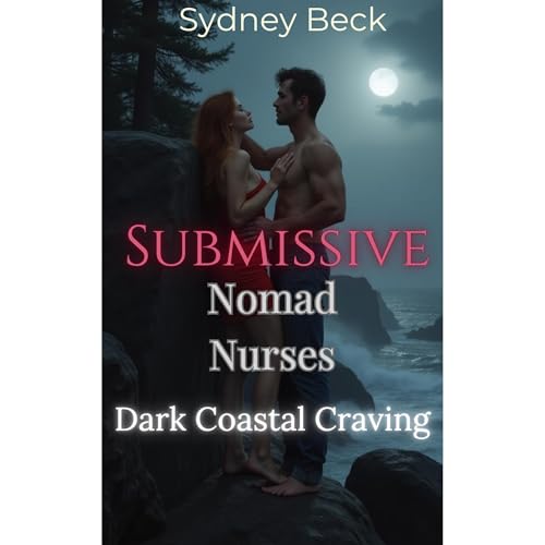 Submissive Nomad Nurses, Dark Coastal Craving
