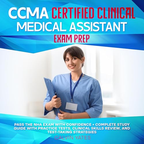 CCMA Certified Clinical Medical Assistant Exam Prep