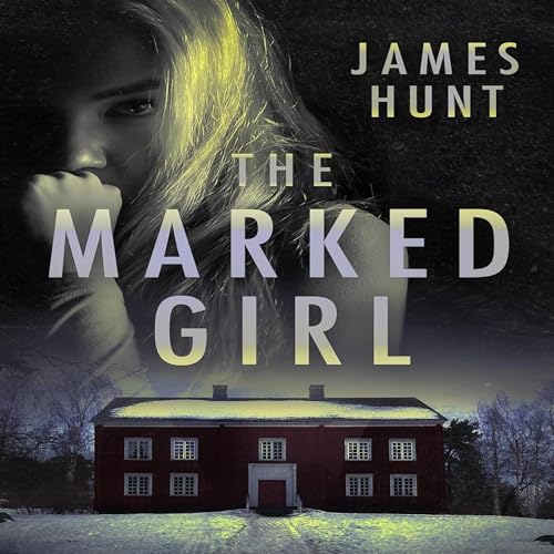 The Marked Girl by James Hunt