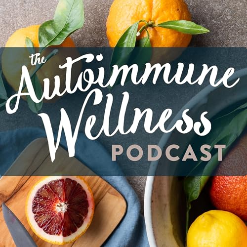 The Autoimmune Wellness Podcast by Mickey Trescott of Autoimmune Wellness