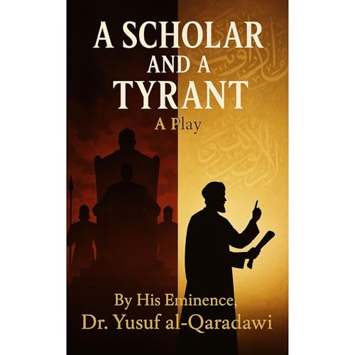 A Scholar and a Tyrant by Yusuf Al-Qaradawi