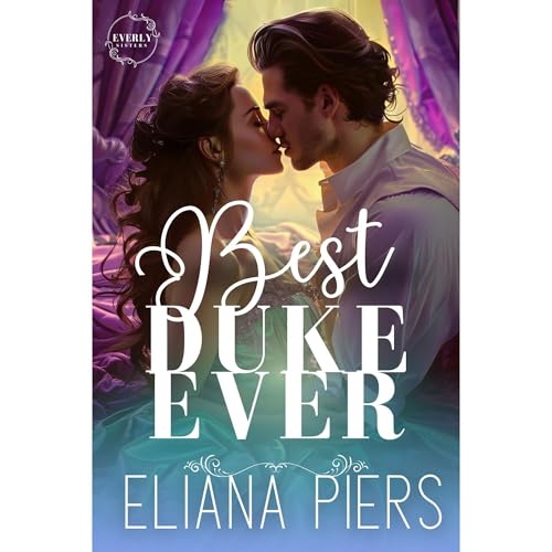 Best Duke Ever by Eliana Piers