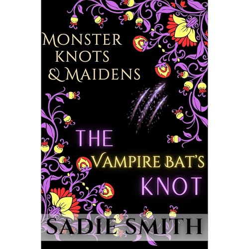 The Vampire Bat's Knot by Sadie Smith