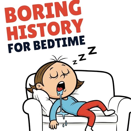 Boring History For Bedtime by Albie Quiet