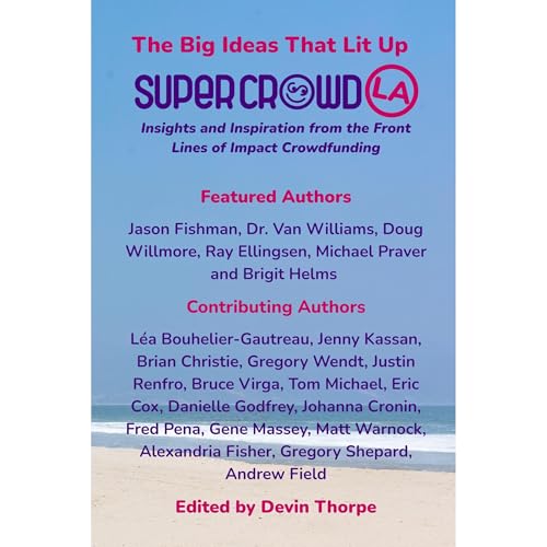 The Big Ideas That Lit Up SuperCrowdLA by Jason Fishman