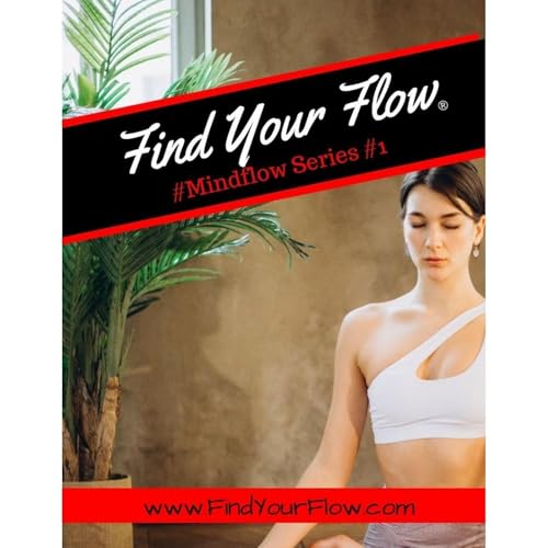 Find Your Flow® - Mindflow #1