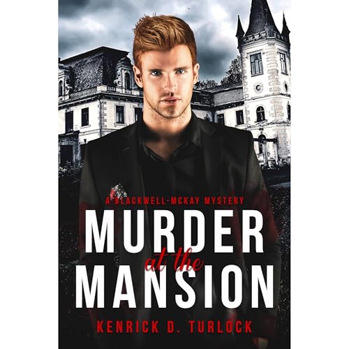 Murder At The Mansion by Kenrick D. Turlock