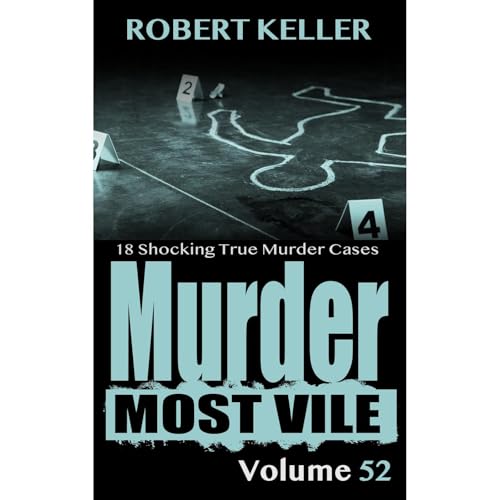 Murder Most Vile Volume 52