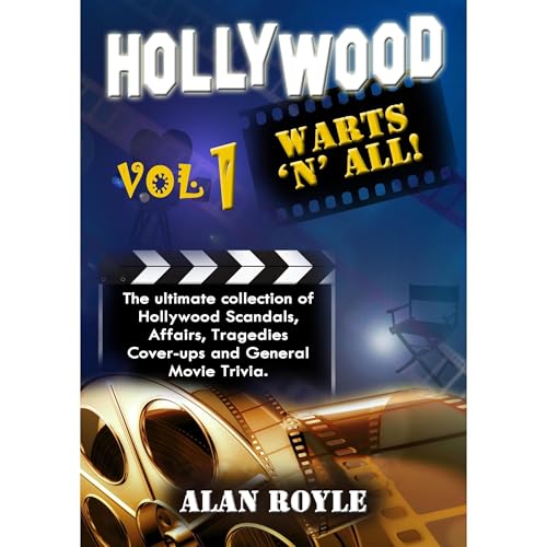 Hollywood Warts 'N' All, Volume 1 by Alan Royle
