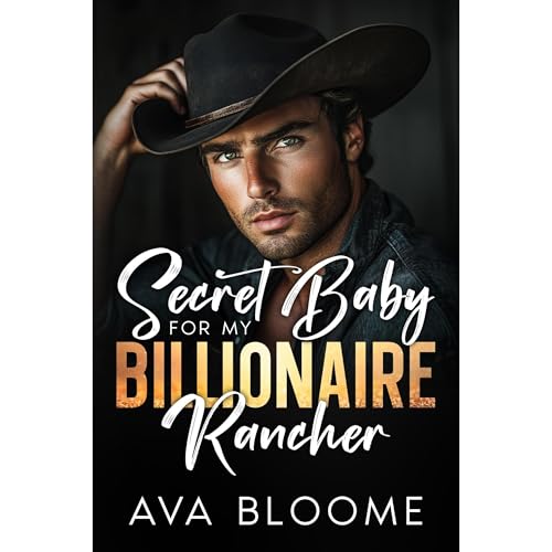 Secret Baby for My Billionaire Rancher by Ava Bloome