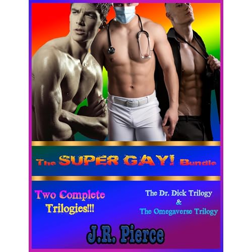 The SUPER GAY! Bundle (Two Complete Gay M/M Trilogies) by J.R. Pierce