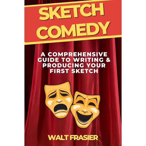 Sketch Comedy by Walt Frasier