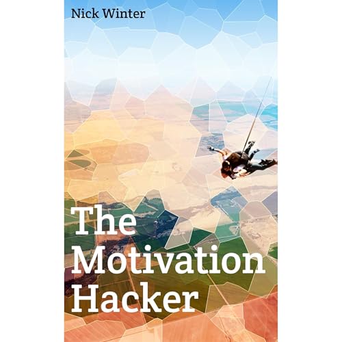 The Motivation Hacker by Nick Winter