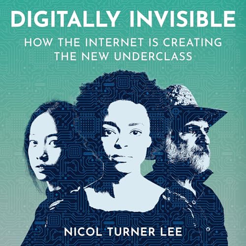 Digitally Invisible by Nicol Turner Lee