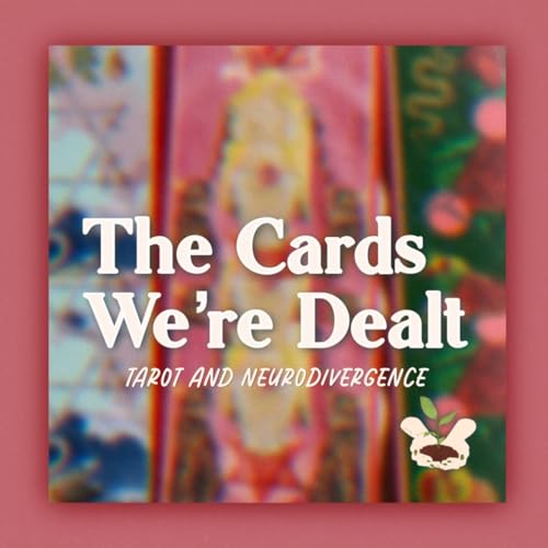 The Cards We're Dealt by Sapling Tarot